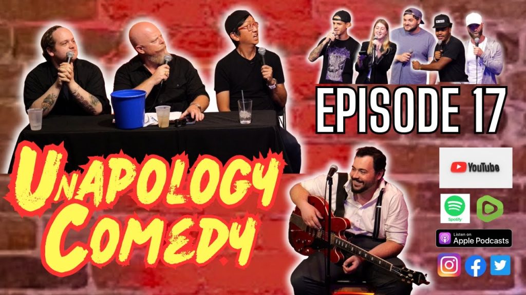 UnApology Comedy podcast episode #17